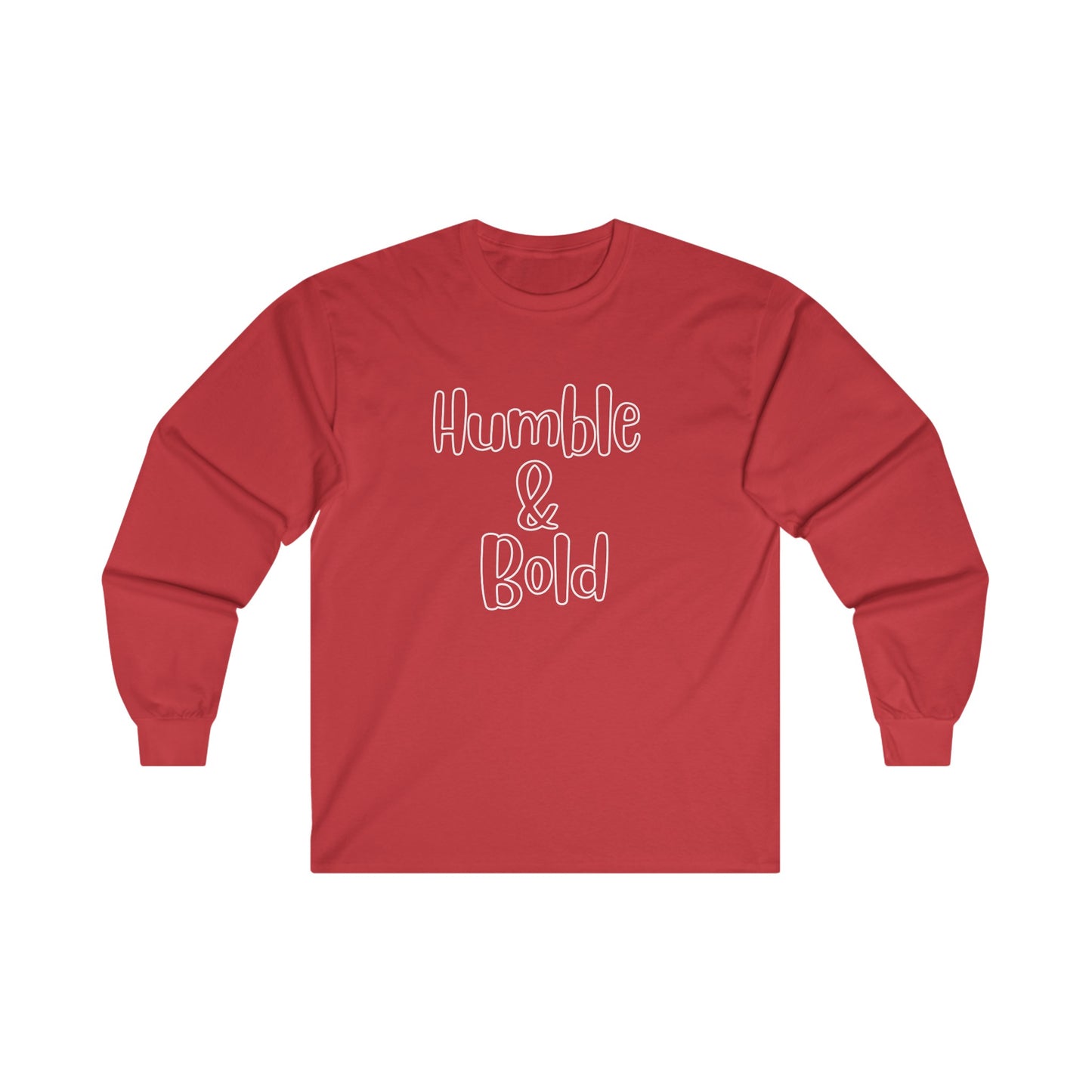 Humble and Bold Long Sleeve