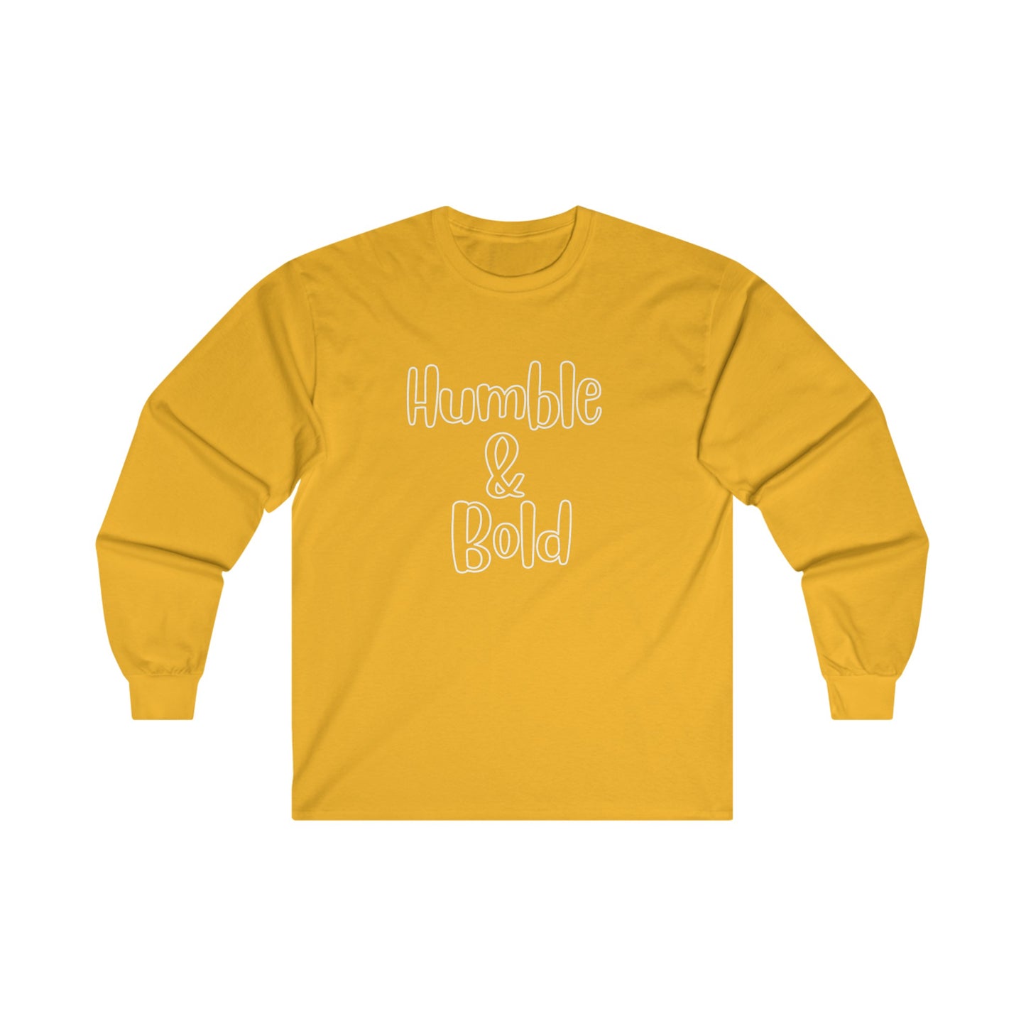 Humble and Bold Long Sleeve