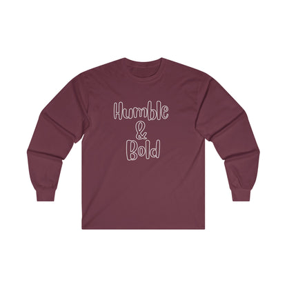 Humble and Bold Long Sleeve