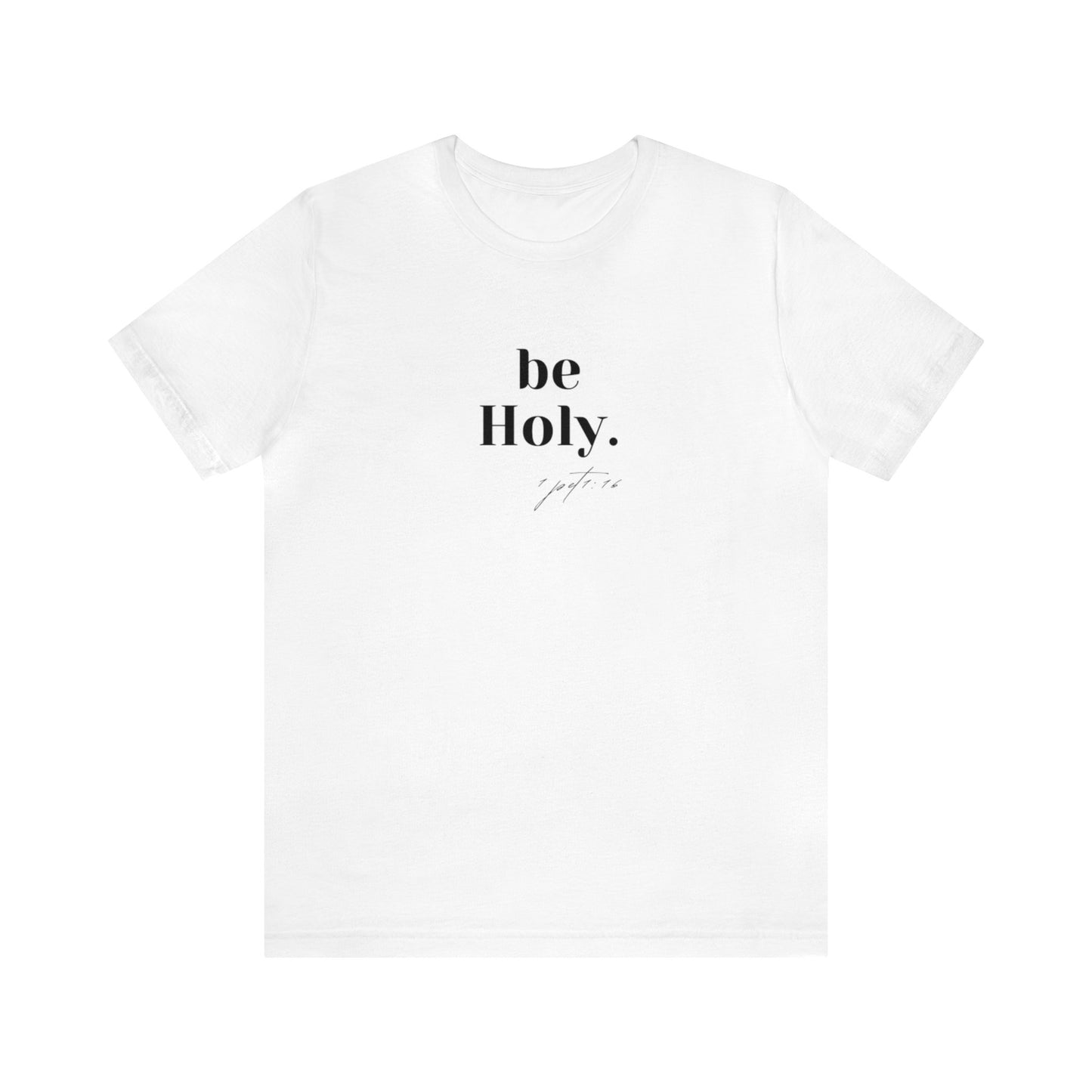 BE HOLY TEE