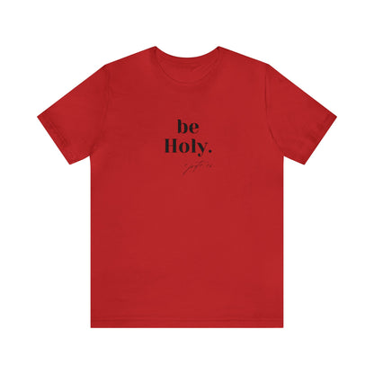 BE HOLY TEE