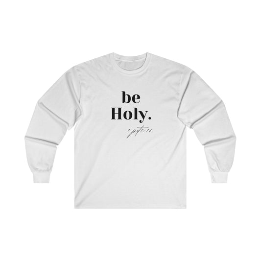 Be Holy Long Sleeve
