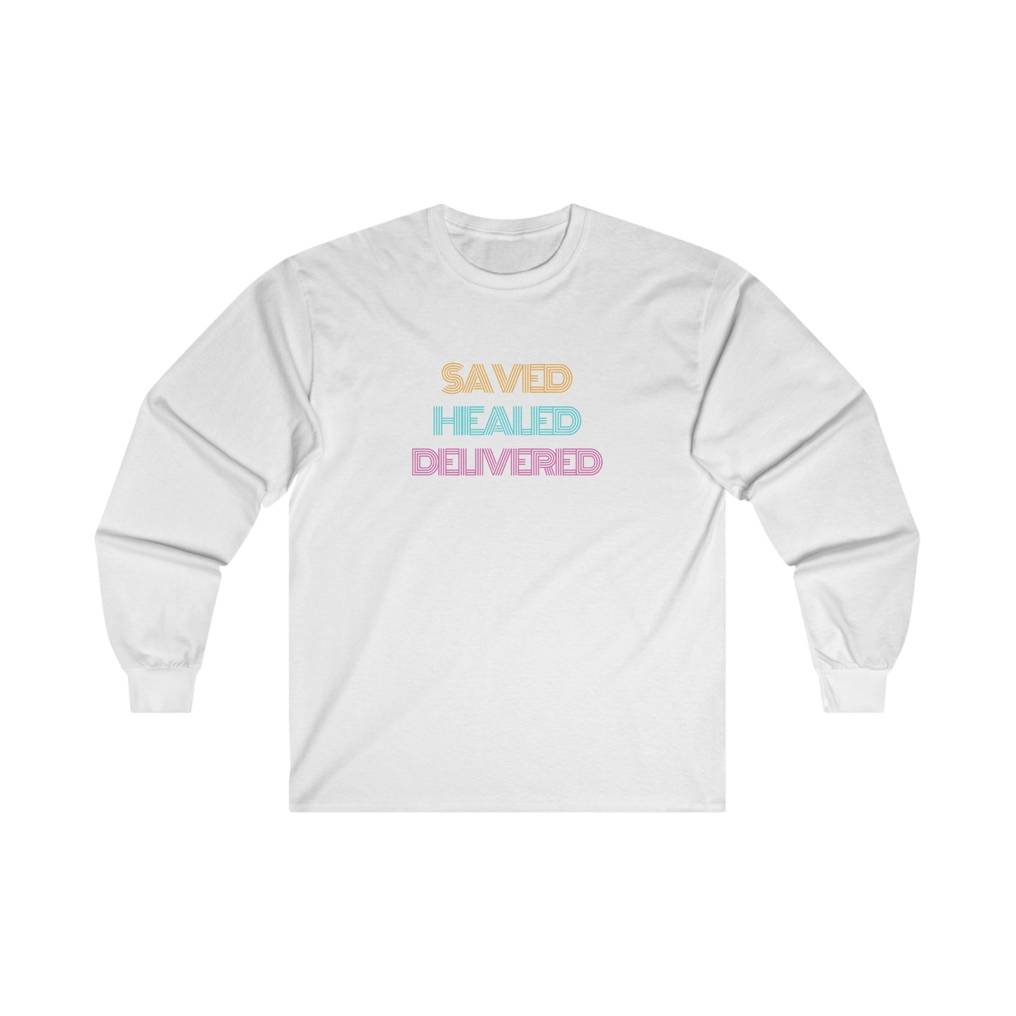 Saved Healed Delivered Long Sleeve