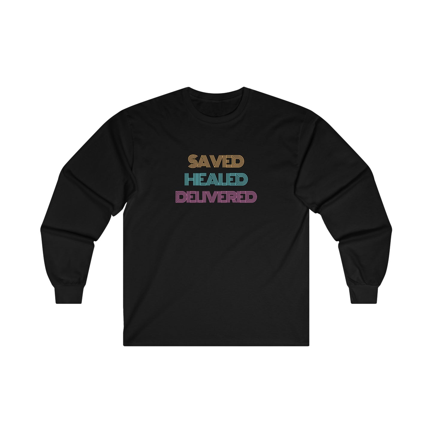 Saved Healed Delivered Long Sleeve