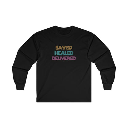 Saved Healed Delivered Long Sleeve