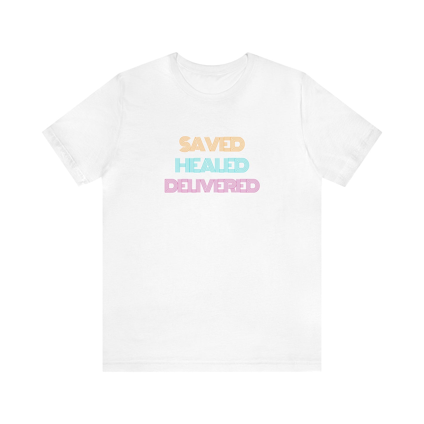 SAVED HEALED DELIVERED TEE