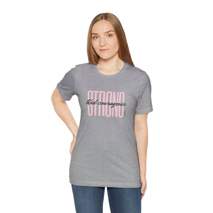 STRONG & COURAGEOUS TEE