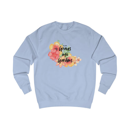 Graves Into Gardens Sweatshirt