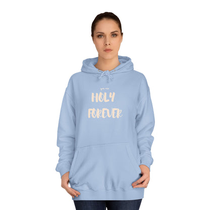 Holy Forever Hoodie