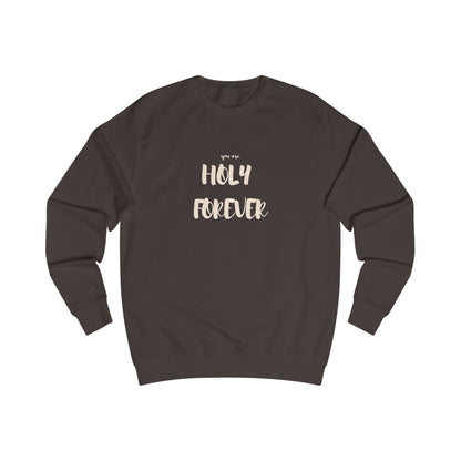 Holy Forever Unisex Sweatshirt