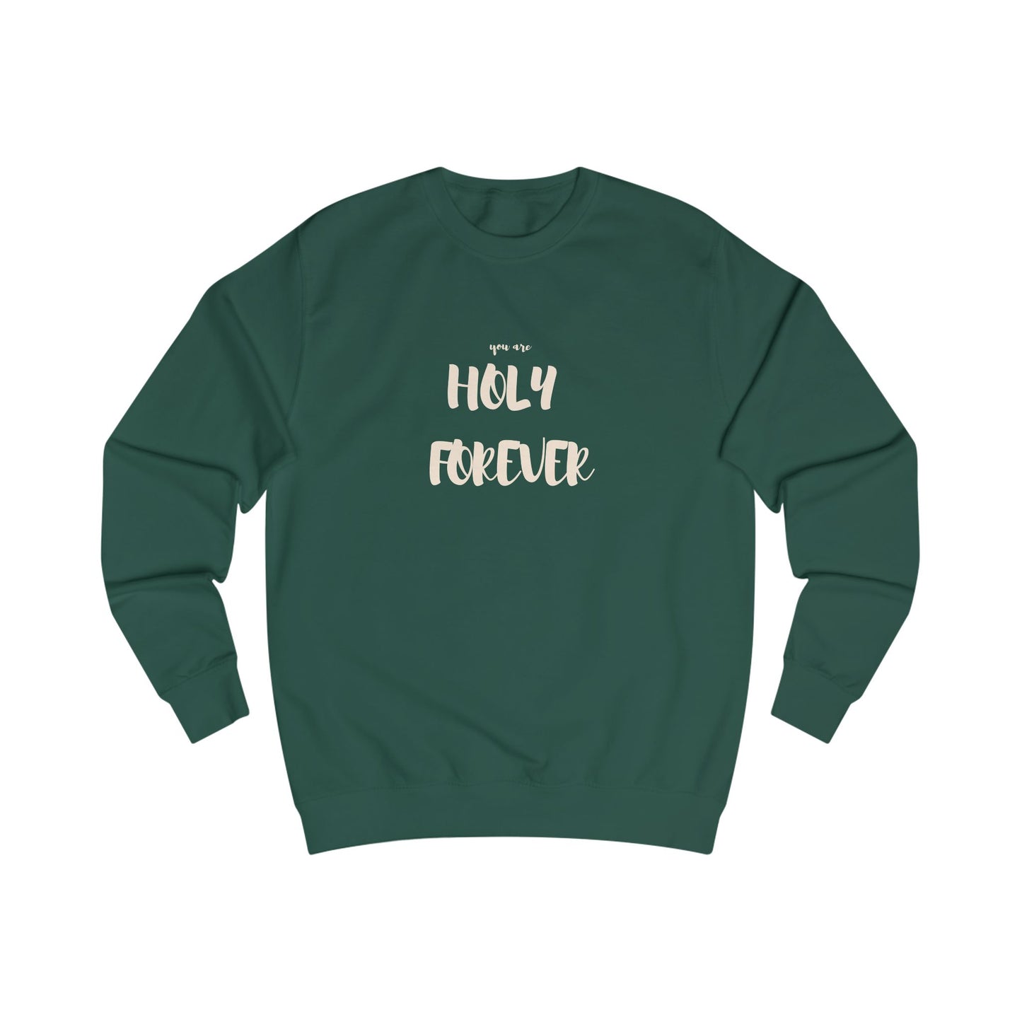 Holy Forever Unisex Sweatshirt