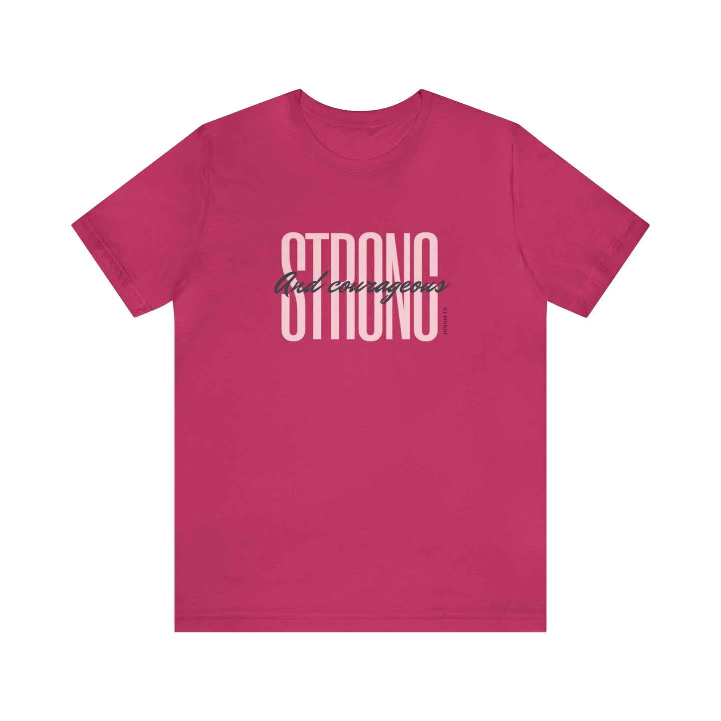 STRONG & COURAGEOUS TEE