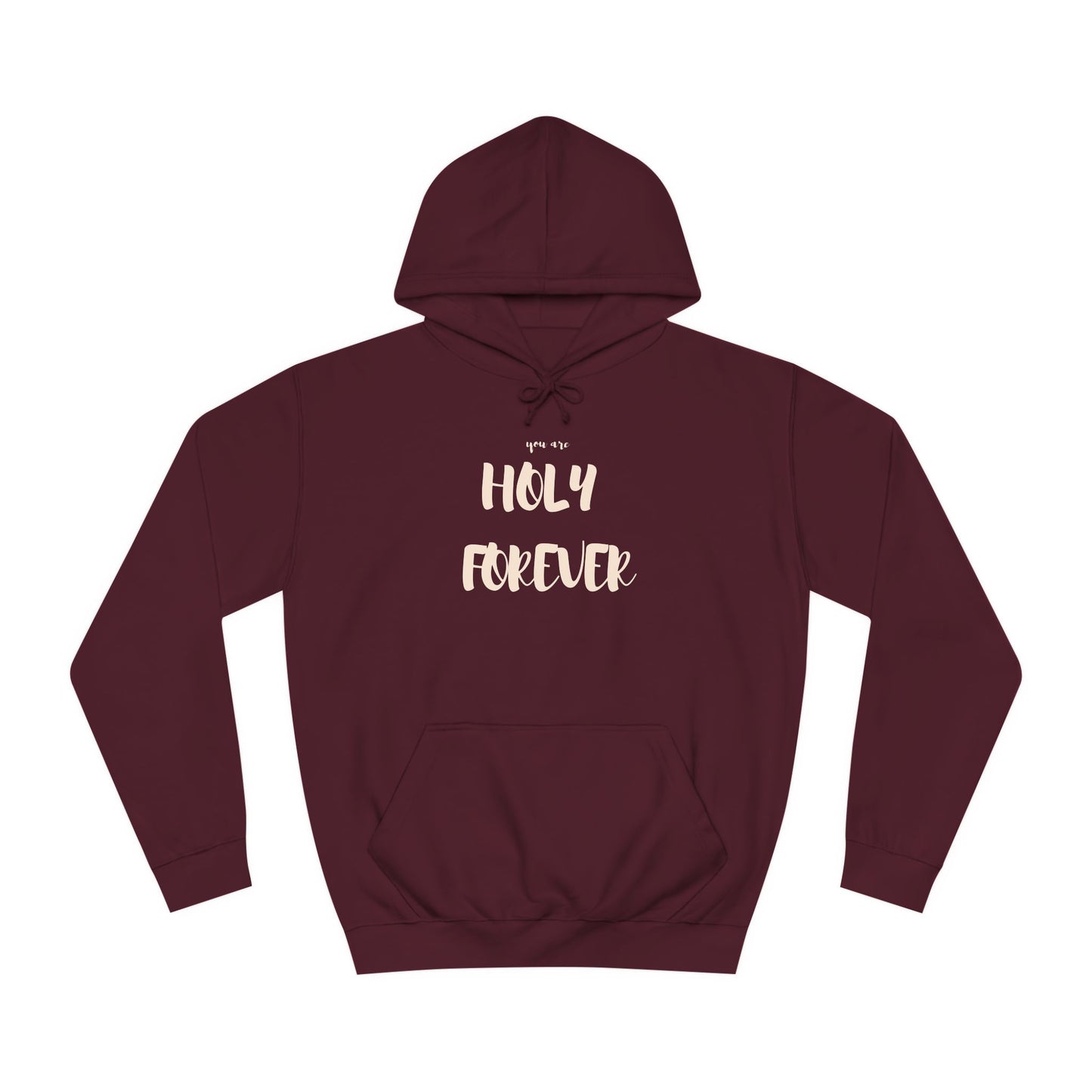 Holy Forever Hoodie